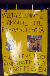 "Vasta silloin te huomaatte, ettei rahaa voi sy&ouml;d&auml;."